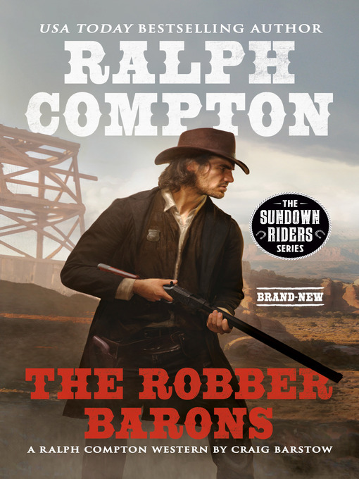 Title details for Ralph Compton the Robber Barons by Craig Barstow - Wait list